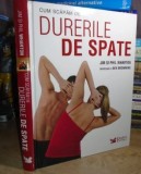 Cum scapam de durerile de spate - Jim Wharton, Phil Wharton