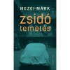Zsid&oacute; temet&eacute;s - Mezei M&aacute;rk