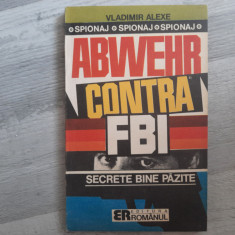 Abwehr contra F.B.I de Vladimir Alexe