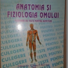 Anatomia si fiziologia omului Culegere de teste pentru admitere- Gheorghe Petrescu, Mircea Zamfir