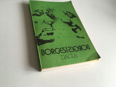 WILLIS BARNSTONE- BORGES DESPRE BORGES, CONVORBIRI CU BORGES LA 80 DE ANI foto