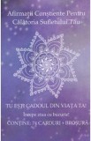 Afirmatii constiente pentru calatoria sufletului tau. 74 carduri - Eliana Corina Ionita