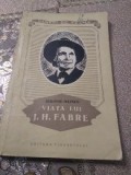 F. Viața lui J. H. Fabre