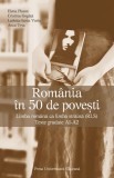 Rom&acirc;nia &icirc;n 50 de povesti.