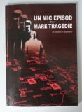 Dr. Nicolae N. Bu&Aring;&pound;ureanu - Un mic episod dintr-o mare tragedie (cu dedica&Aring;&pound;ie)