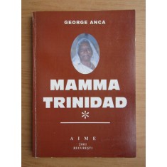 George Anca - Mamma Trinidad