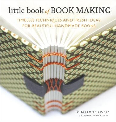 Little Book of Book Making: Timeless Techniques and Fresh Ideas for Beautiful Handmade Books foto