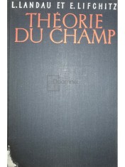 L. Landau - Theorie du champ, vol. II (Editia: 1966) foto