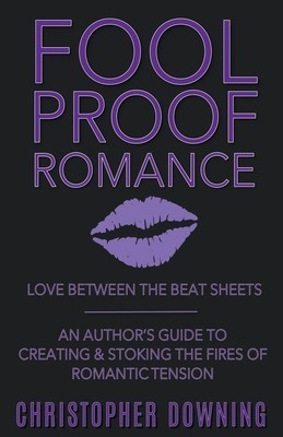 Fool Proof Romance: Love Between the Beat Sheets foto