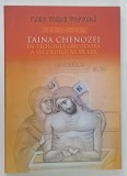 TAINA CHENOZEI IN TEOLOGIA ORTODOXA A SECOLULUI AL XX - LEA de FLORIN TOADER TOMOIOAGA , 2013