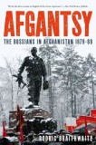 Afgantsy: The Russians in Afghanistan 1979-89