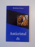 Anticristul Michelina Tenace 1997 &amp; Scurta Prelegere Despre Anticrist M Soloviov Editura Ars Longa