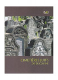 Cimitire evreieşti din Bucovina / Cimetieres juifs de Bucovine (franceză) - Hardcover - Simon Geissb&uuml;hler - Noi Media Print