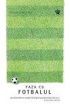 Faza cu fotbalul - Simon Critchley - Baroque Books &amp; Arts