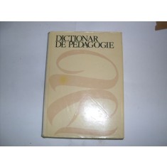 Dictionar De Pedagogie - Colectiv , 20874