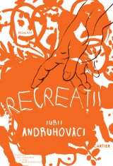 Recreatii - Iuri Andruhovici, Cartier