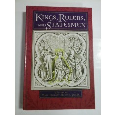 KINGS, RULERS, AND STATESMEN (Regi, Conducatori si Oameni de Stat) - edited by Mark Hillary Hansen -