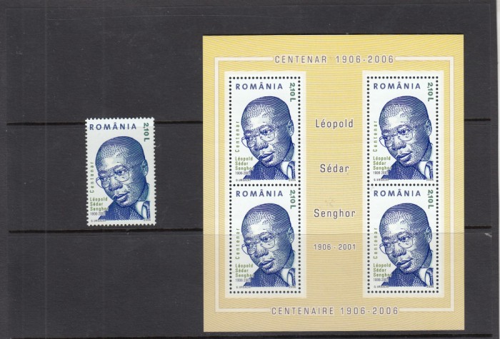 ROMANIA 2006 LP 1714 LP 1714 a CENTENARUL SEDAR SENGHOR SERIE+BLOC MNH