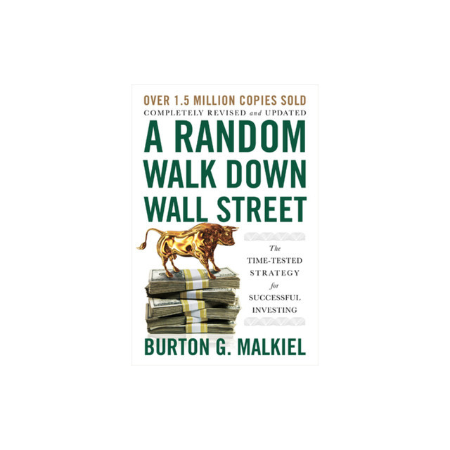 A Random Walk Down Wall Street: The Time-Tested Strategy for Successful Investing