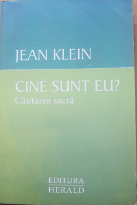 CINE SUNT EU? CAUTAREA SACRA - JEAN KLEIN foto