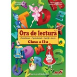 Ora de lectura pentru clasa a 2-a. Texte literare, fise de lectura, exercitii, jocuri - Roxana Toader