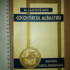LOT 2 CARTI -COCOSTARCUL ALBASTRU /CREANGA DE AUR - MIHAIL SADOVEANU