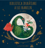 Biblioteca zburatoare a lui Franklin &ndash; Jen Campbell