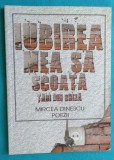 Mircea Dinescu &ndash; Iubirea mea sa scoata tari din criza