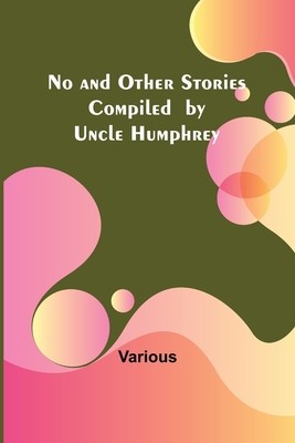 No and Other Stories Compiled by Uncle Humphrey foto