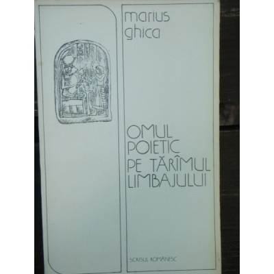 OMUL POETIC PE TARIMUL LIMBAJULUI - MARIUS GHICA foto