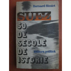 Bernard Simiot - Suez, 50 de secole de istorie