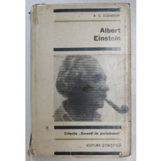 ALBERT EINSTEIN , EDITIA A DOUA REVAZUTA SI COMPLETATA de B. G. KUZNETOV , 1968