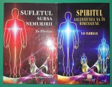 Yo Florian - Sufletul - Sursa nemuririi * Spiritul - Ascensiunea sa in dimensiune