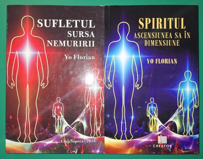 Yo Florian - Sufletul - Sursa nemuririi * Spiritul - Ascensiunea sa in dimensiune