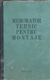Memorator Tehnic Montaj Editura Tehnica 1965 Carte Veche Colectie 454 Pagini