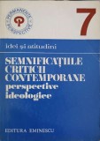 SEMNIFICATIILE CRITICII CONTEMPORANE. PERSPECTIVE IDEOLOGICE-FLORIN MIHAILESCU