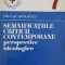 SEMNIFICATIILE CRITICII CONTEMPORANE. PERSPECTIVE IDEOLOGICE-FLORIN MIHAILESCU-242928