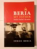 Sergo Beria - Beria, My Father: Inside Stalin&#039;s Kremlin
