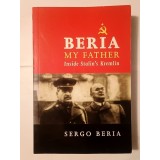 Sergo Beria - Beria, My Father: Inside Stalin&#039;s Kremlin