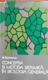 N. Botnariuc - Conceptia si metoda sistemica in biologia generala (1976)