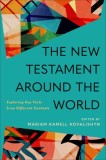 The New Testament Around the World: Exploring Key Texts from Different Contexts