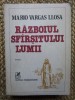 RAZBOIUL SFARSITULUI LUMII-MARIO VARGAS LLOSA