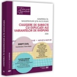 Admiterea in magistratura si in avocatura. Culegere de subiecte cu explicatii ale variantelor de raspuns. Drept civil. Editia a VIII-a - Florin Motiu,