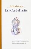 Grimlaicus: Rule for Solitaries