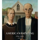 Konemann: American Painting 1765-1930 (Art Periods &amp; Movements)