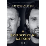 A Szoboszlai - sztori - Szoboszlai Zsolt