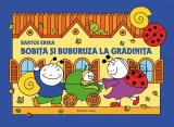 Bobiţă şi Buburuză la grădiniţă - Hardcover - Erika Bartos - Casa