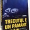TRECUTUL E UN PAMANT STRAIN de GIANRICO CAROFIGLIO , 2009