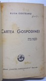 CARTEA GOSPODINEI de ELISA COSTEANU - BUCURESTI, 1946 * STARE DE CONSERVARE PRECUM FOTO
