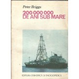 200 000 000 de ani sub mare - Peter Briggs